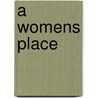 A Womens Place by John Thrower