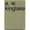 A. W. Kinglake door William Tuckwell