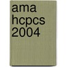 Ama Hcpcs 2004 by American Medical Association