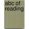 Abc Of Reading door Michael Dirda