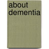 About Dementia door Vicky Turk