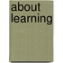 About Learning