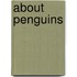 About Penguins