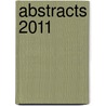 Abstracts 2011 door Onbekend