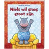 Niels wil graag groot zijn