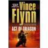 Act Of Treason door Vince Flynn