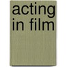 Acting In Film door Michael Caine