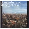 Amsterdam and its Ring of Canals door Bram Bakker