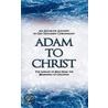 Adam To Christ door Wallace Evenson