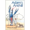 Adam's Anthill by Ashmore Bingham