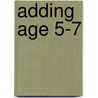 Adding Age 5-7 by Ingrid Goldsmid