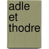 Adle Et Thodre door Stphanie Flicit Brulart Genlis