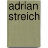 Adrian Streich by Tibor Joanelly