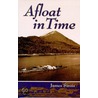 Afloat In Time door Jim Sirois