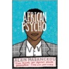 African Psycho door Alain Mabanckou