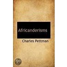 Africanderisms by Charles Pettman