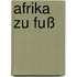 Afrika zu Fuß