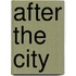 After The City