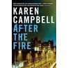 After The Fire by Karen Campbell