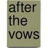 After The Vows door Siobhan M. Pitchford