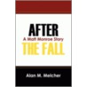 After the Fall by M. Melcher Alan