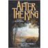 After the King