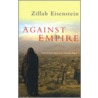 Against Empire door Zillah R. Eisenstein