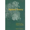 Against Theory by Dwight Furrow