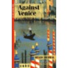 Against Venice door Regis Debray