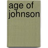 Age of Johnson door Thomas Seccombe