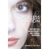 Ageless Nation by Ph.D. Zey Michael G