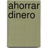 Ahorrar Dinero by Rebecca Rissman