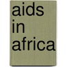 Aids In Africa door Tony Barnett