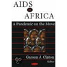 Aids In Africa door Garson J. Claton