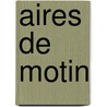 Aires de Motin door Alexander Kent