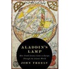 Aladdin's Lamp door John Freely