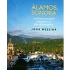 Alamos, Sonora by John Messina