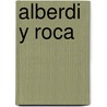 Alberdi y Roca door Carlos Pedro Blaquier