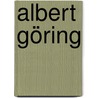 Albert Göring door James H. Wyllie