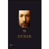 Albrecht Durer by Norbert Wolf