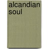 Alcandian Soul door Mary Wine