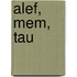 Alef, Mem, Tau