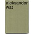 Aleksander Wat
