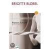 Alessas Schuld door Brigitte Blobel