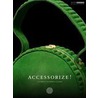 Accessorize! by Ninke Bloemberg Bianca M. Du Mortier