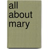 All about Mary door George Delmarmo