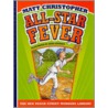 All-Star Fever door Matt Christopher