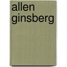 Allen Ginsberg by Mark Ford