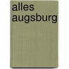 Alles Augsburg door Onbekend