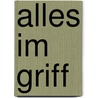 Alles im Griff by Almuth Bartl